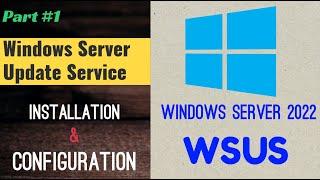 Microsoft WSUS Installation | Windows Server 2022