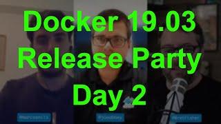 Docker 19.03 Launch Party Live (Day 2): Cluster building and fast context switching