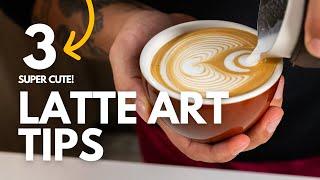 3 Simple Tips to Become a Latte Art Pro