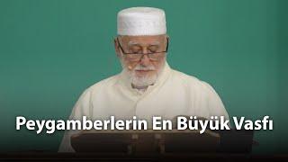 Osman Nuri Topbaş - Peygamberlerin En Büyük Vasfı: Haşyet