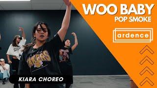 Woo Baby (feat. Chris Brown) by Pop Smoke | Kiara Choreography | Ardence Studio