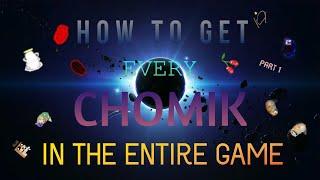 How to get ALL CHOMIKS in THE ENTIRE GAME (1000 Sub Special) (Find The Chomiks) (Part 1)