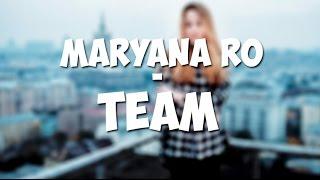 [MaryanaRo]; Марьяна Рожкова - Team