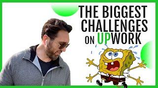 The biggest challenges on Upwork (FREELANCE TIPS)