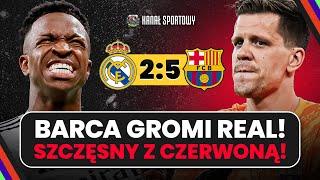 SZCZĘSNY DOSTAŁ CZERWONĄ KARTKĘ W EL CLASICO, LEWANDOWSKI STRZELA I ASYSTUJE! BARCELONA - REAL 5:2!