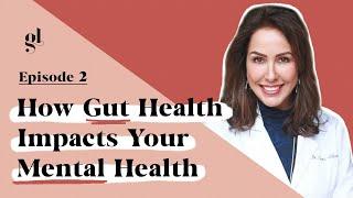 How gut health impacts your mental health (w/  Dr. Elena Villanueva)