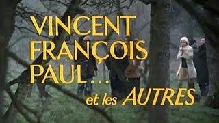 Vincent, François, Paul........  et les autres, 1974, trailer