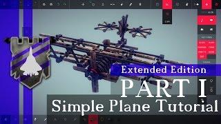 How to Build a Plane in Besiege [Extended Edition] - Basic Simple Plane Tutorial Part 1/3