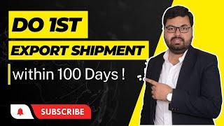 Do 1st Export Shipment within 100 Days - Fast-Track Your Business Growth With Kshemkari Academy