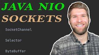 Socket Programming with Java NIO - Channels, Selectors, and Buffers