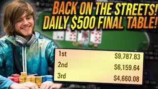 Daily $500 FINAL TABLE! (~$10k to 1st!)