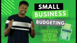 Small Business Budgeting Simplified: How to Create a Budget for Your Small Business