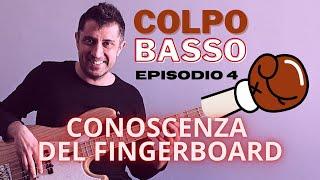 Conoscenza del Fingerboard | Colpo Basso - Episodio 4 (lezioni di basso elettrico by Ale De Rosa)