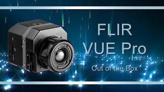 FLIR VUE Pro Out of the Box from OEMCameras.com