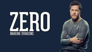 IMAGINE DRAGONS- ZERO(lyrics)