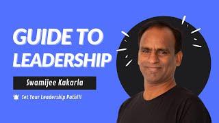 Mastering Leadership: A Guide by Simon Sinek | Swamijee Kakarla