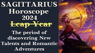 SAGITTARIUS HOROSCOPE FOR YOU 2024┃New Talents & Romantic Adventures #goroscope #sagittarius #2024