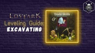 Lost Ark - Easy Excavating Leveling Guide