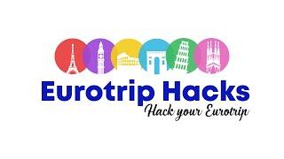 EurotripHacks to EXPLORE Europe on a Budget!