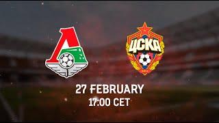 Lokomotiv vs CSKA. RPL is Back | Russian Premier Liga