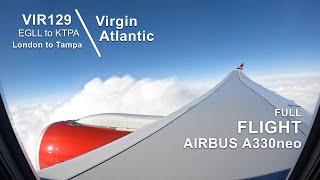 FULL FLIGHT: London to Tampa | Virgin Atlantic VIR129 - Airbus A330neo - LHR to TPA