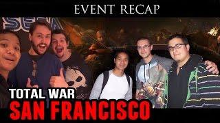 Total War: San Francisco Recap (with Sun Jetzu & Prince of Macedon)