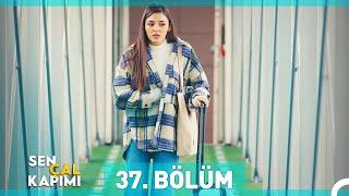 Sen Çal Kapımı 37. Bölüm