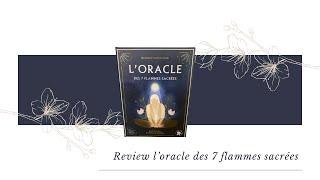 Review l’oracle des 7 flammes sacrées