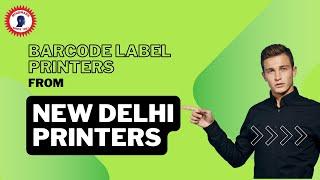 Barcode Label Printers | Best Price-Latest Barcode Label Printers from New Delhi Printers