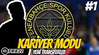 FIFA 22 FENERBAHÇE #1 | EFSANE TRANSFERLER | KARİYER MODU