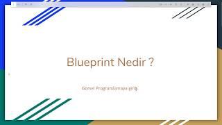 Blueprint Nedir ?  | Unreal Engine 4 Sıfırdan Blueprint Eğitimi