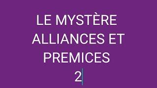 LE MYSTÈRE ALLIANCES ET PREMICES 2