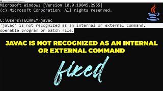 Fix Javac Is Not Recognized As An Internal Or External Command In Windows 10/ 11