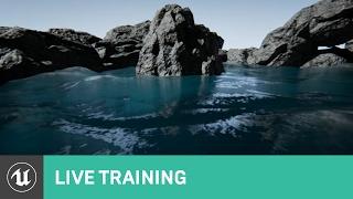 Water Surface Overview | Live Training | Unreal Engine