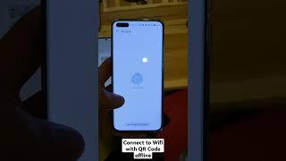 Huawei EMUI/HarmonyOS - Connect to Wifi via QR code offline