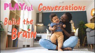 Playful Conversations Build the Brain