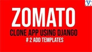 #2 Zomato Clone App Using Django | How To Make Website Like Zomato Part 2| All In One Code