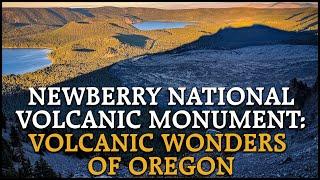 TRAILER: Newberry National Volcanic Monument: Volcanic Wonders of Oregon