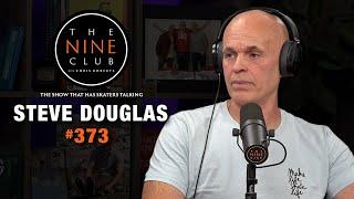 Steve Douglas | The Nine Club #373