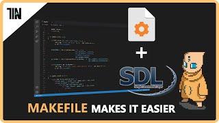 How to Create a Simple Makefile | How to Make Games in C with SDL2 | Coding Journey, The Makefile