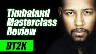 Timbaland Masterclass Review. I already knew a lot.