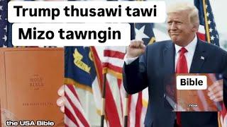 DONALD TRUMP THUSAWI  MIZO TAWNGIN .London leh Ireland leh USA ah kawngzawh  (ISUA HI LAL ANI)