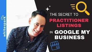 How-to Handle Practitioner Listings in Google My Business (GMB) and Your Citations
