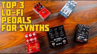 The 3 Best LoFi Pedals for Synths