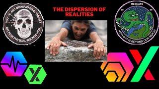 The Dispersion of Realities