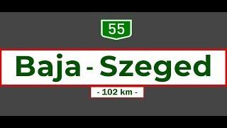 55-ös főút || Main Road 55: Baja - Szeged (Oct. 5 & Sept. 18, 2018)