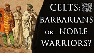 Celts as Seen by Ancient Greeks and Romans