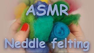 ASMR needle felting