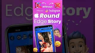 HOW TO ADD ROUND EDGE STORY LIKE IPHONE IN ANDROID || IOS INSTAGRAM IN ANDROID