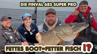 FETTES BOOT = FETTER FISCH !?  Die FINVAL 685 SUPER PRO